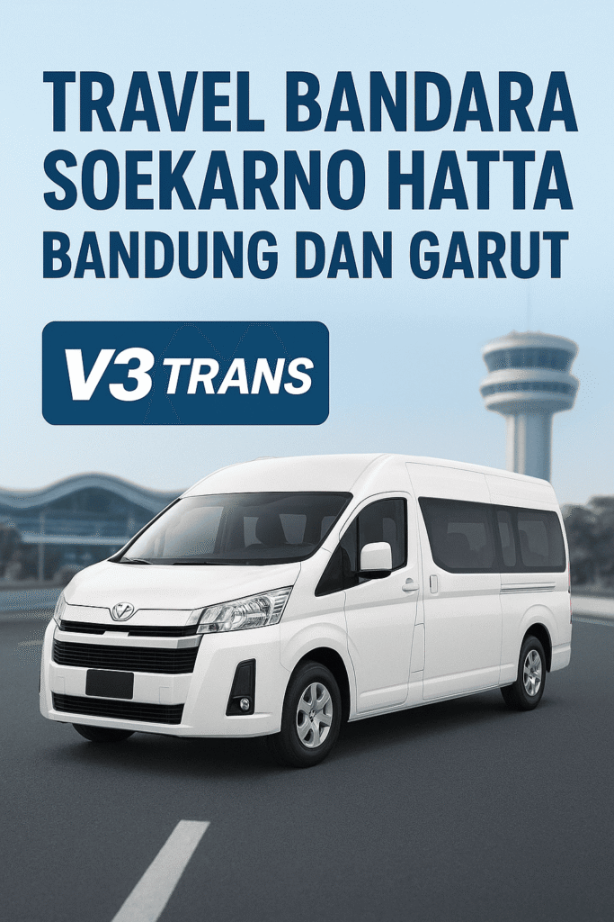 Travel Bandara Soekarno Hatta Bandung Dan Garut